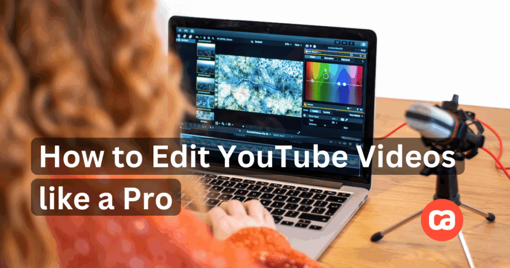 How to Edit YouTube Videos Like a Pro